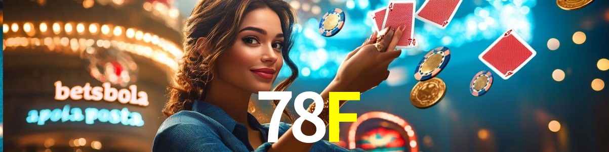 Resumo visual de bônus e campanhas 78F